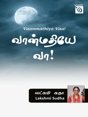 cover image of Vaanmathiye Vaa!